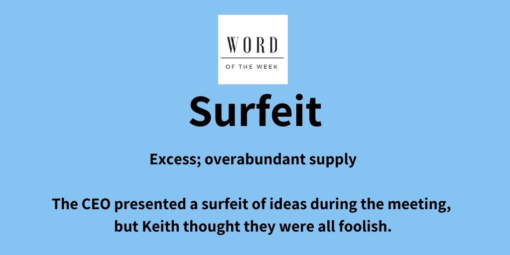 word-of-the-week-surfeit-executive-writer